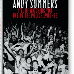 Andy Summers. I’ll Be Watching You. Inside The Police 1980-83 - 1073/1500